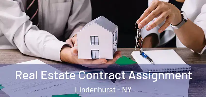 Real Estate Contract Assignment Lindenhurst - NY