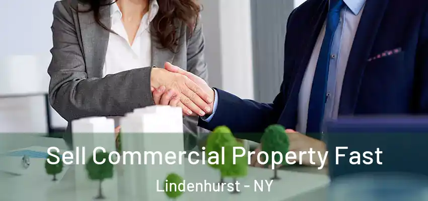 Sell Commercial Property Fast Lindenhurst - NY