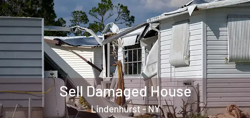 Sell Damaged House Lindenhurst - NY