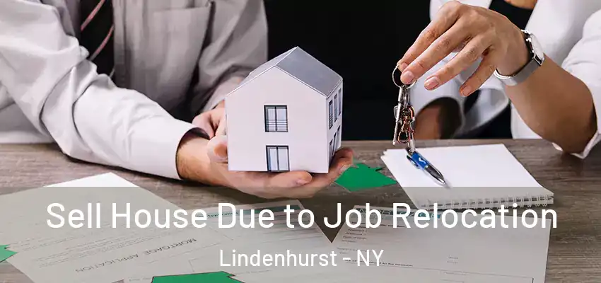 Sell House Due to Job Relocation Lindenhurst - NY
