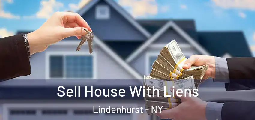 Sell House With Liens Lindenhurst - NY