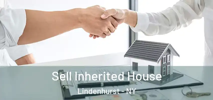 Sell Inherited House Lindenhurst - NY